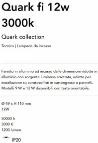 Mini Spot LED incastrabil Quark fi 12w 3000k, Alb