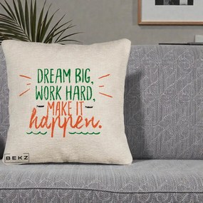 Perna Decorativa Dream Big Work Hard Mesaj Motivational, 40x40 cm, Bej Canapea, Husa Detasabila, Perna Inclusa, BEKZ®
