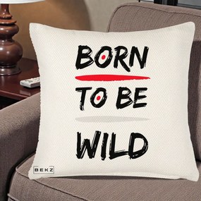 Perna Decorativa Born To Be Wild, 40x40 cm, Crem Reliefat, Husa Detasabila, Perna Inclusa, BEKZ®