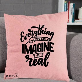 Perna Decorativa Everything You Can Imagine Is Real, 40x40 cm, Roz, Husa Detasabila, Perna Inclusa, BEKZ®